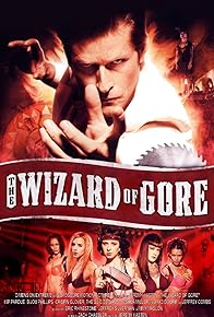 Primary photo for The Wizard of Gore