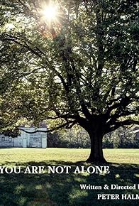 Primary photo for You are not alone