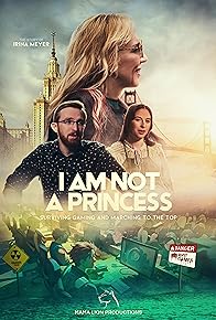Primary photo for I Am Not A Princess