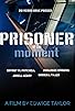 Primary photo for Prisoner of the Moment Primary photo for Prisoner of the Moment