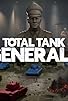 Primary photo for Total Tank Generals Primary photo for Total Tank Generals