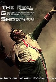 Primary photo for The Real Greatest Showmen Primary photo for The Real Greatest Showmen