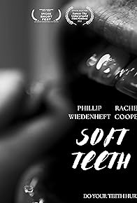 Primary photo for Soft Teeth
