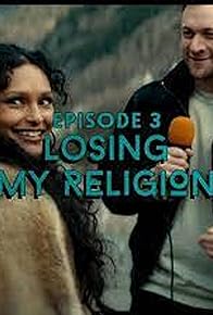 Primary photo for Losing My Religion Primary photo for Losing My Religion