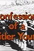 Primary photo for Heil Hitler! Confessions of a Hitler Youth