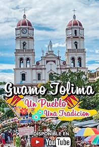 Primary photo for Guamo Tolima, Un Pueblo Una Tradición