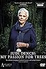 Primary photo for Judi Dench: My Passion for Trees Primary photo for Judi Dench: My Passion for Trees