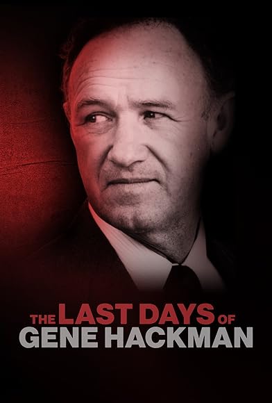 Primary photo for Last Days of Gene Hackman Primary photo for Last Days of Gene Hackman