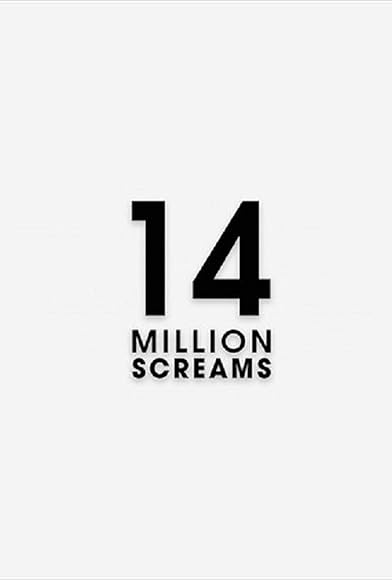 Primary photo for 14 Million Screams Primary photo for 14 Million Screams