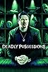 Primary photo for Deadly Possessions Primary photo for Deadly Possessions
