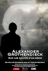 Primary photo for Alexander Grothendieck: On a Genius' Path