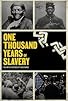 Primary photo for One Thousand Years of Slavery