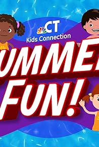 Primary photo for Kids Connection: Summer Fun (2023)