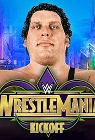 Primary photo for WWE Wrestlemania 34 Kickoff Primary photo for WWE Wrestlemania 34 Kickoff