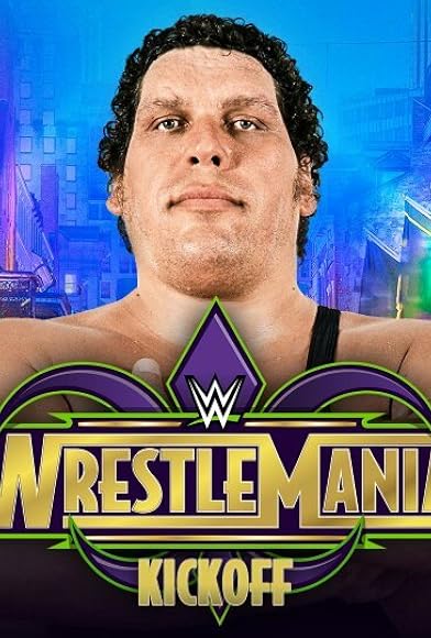 Primary photo for WWE Wrestlemania 34 Kickoff Primary photo for WWE Wrestlemania 34 Kickoff