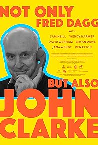 Primary photo for Not Only Fred Dagg But Also John Clarke Primary photo for Not Only Fred Dagg But Also John Clarke