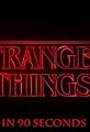 Stranger Things in Ninety Seconds's primary photo