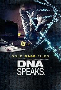 Primary photo for Cold Case Files: DNA Speaks Primary photo for Cold Case Files: DNA Speaks