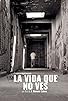 Primary photo for La Vida Que No Ves Primary photo for La Vida Que No Ves