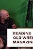 Primary photo for Reading Old Wrestling Magazines Primary photo for Reading Old Wrestling Magazines