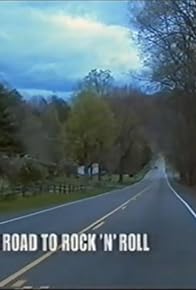 Primary photo for The Road to Rock 'n' Roll