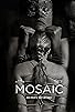 Primary photo for Mosaic Primary photo for Mosaic