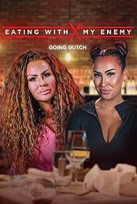 Primary photo for Eating with My Enemy: Going Dutch Primary photo for Eating with My Enemy: Going Dutch