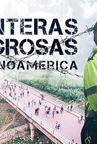 Primary photo for Fronteras peligrosas de latinoamerica