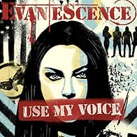 Primary photo for Evanescence: Use My Voice Primary photo for Evanescence: Use My Voice
