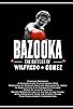 Primary photo for Bazooka: Las Batallas de Wilfredo Gomez