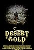 Primary photo for Desert Gold