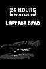 Primary photo for Left for Dead Primary photo for Left for Dead