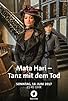 Primary photo for Mata Hari: Tanz mit dem Tod Primary photo for Mata Hari: Tanz mit dem Tod