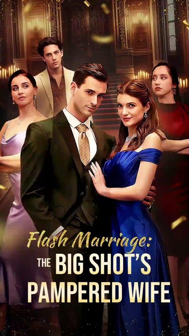 Flash Marriage: The Big Shot's Pampered Wife