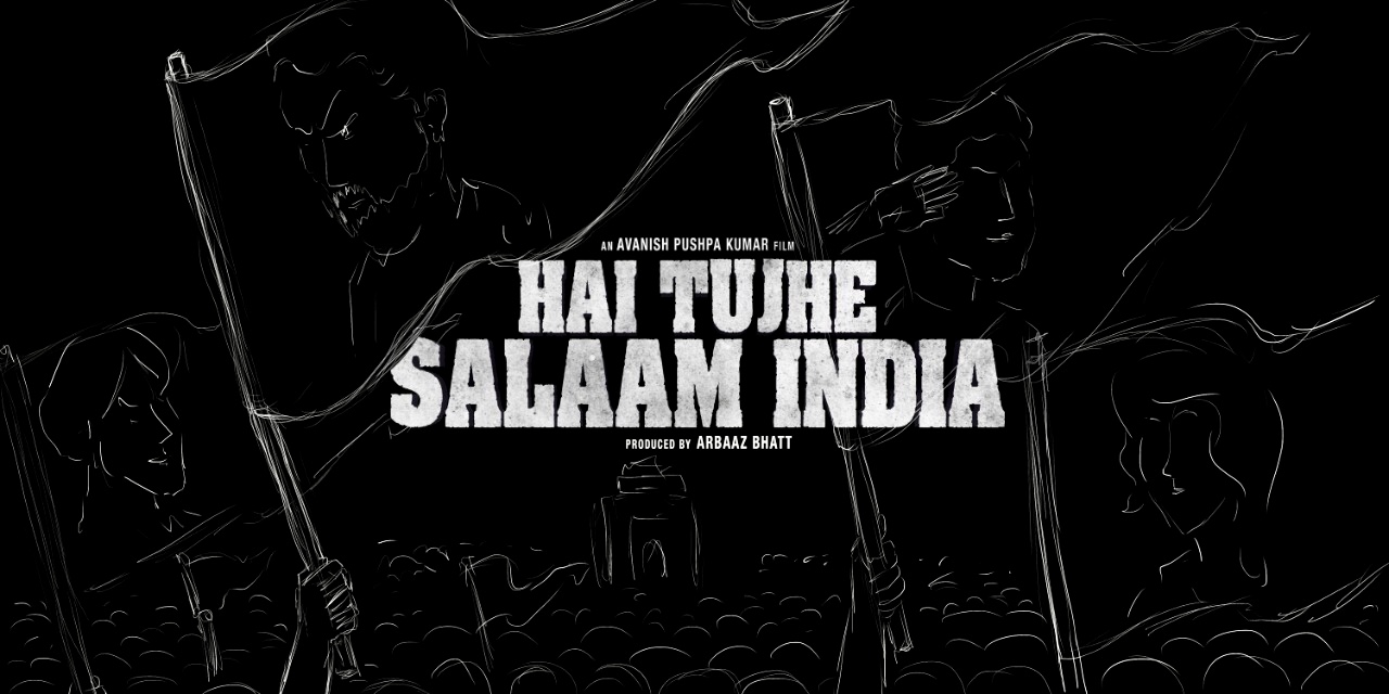 Hai Tujhe Salaam India