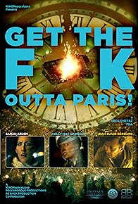 Primary photo for Get the F K Outta Paris