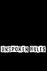 Primary photo for Unspoken Rules Primary photo for Unspoken Rules