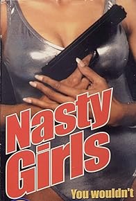 Primary photo for Nasty Girls