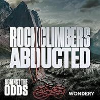 Primary photo for Rock Climbers Abducted - Breaking Free