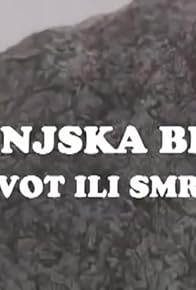Primary photo for Slunjska brda - zivot ili smrt Primary photo for Slunjska brda - zivot ili smrt