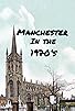 Primary photo for Manchester in the 1970s