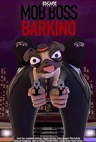 Primary photo for Mob Boss Barkino