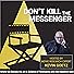 Primary photo for Don't Kill the Messenger with Movie Research Expert Kevin Goetz Primary photo for Don't Kill the Messenger with Movie Research Expert Kevin Goetz