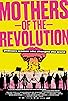 Primary photo for Mothers of the Revolution Primary photo for Mothers of the Revolution