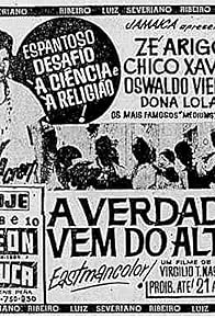Primary photo for A Verdade Vem do Alto