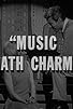 Primary photo for Music Hath Charms Primary photo for Music Hath Charms