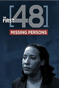 Primary photo for The First 48: Missing Persons Primary photo for The First 48: Missing Persons