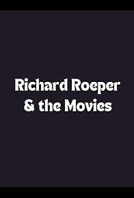 Primary photo for Richard Roeper & the Movies