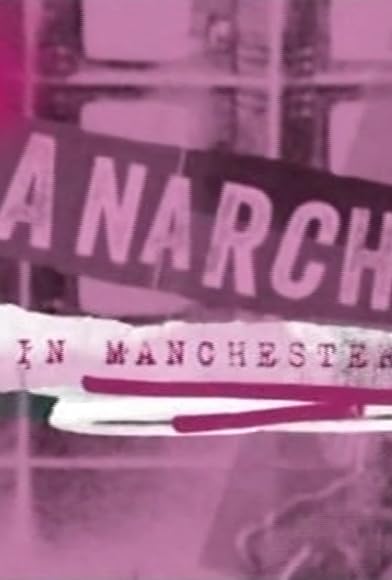 Primary photo for Anarchy in Manchester Primary photo for Anarchy in Manchester