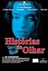 Primary photo for Histórias do Olhar Primary photo for Histórias do Olhar